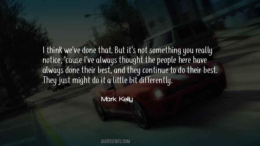 Mark Kelly Quotes #1675639