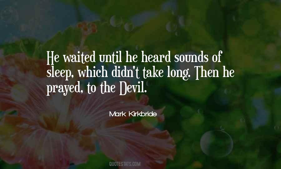 Mark Kirkbride Quotes #1397314