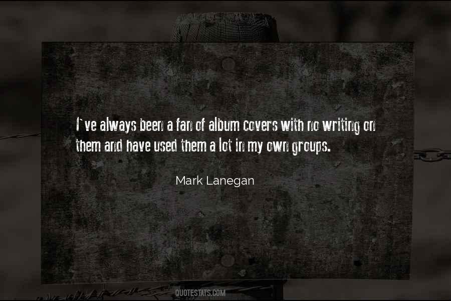 Mark Lanegan Quotes #1846384