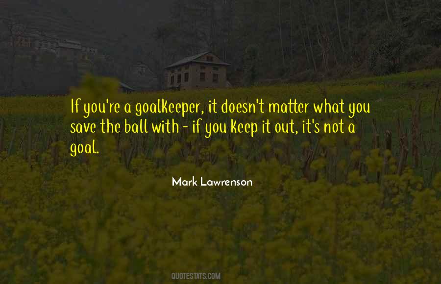 Mark Lawrenson Quotes #1455150