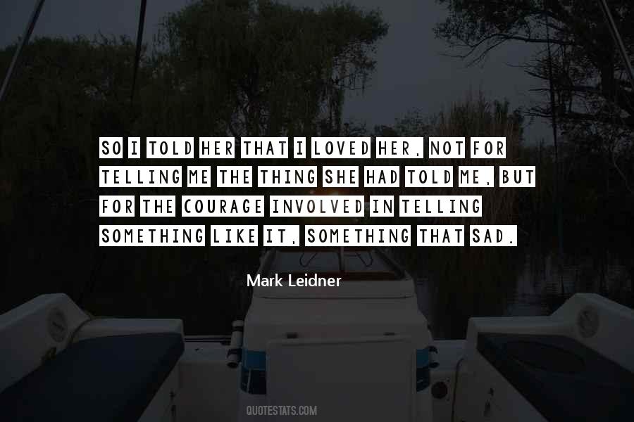 Mark Leidner Quotes #1574274