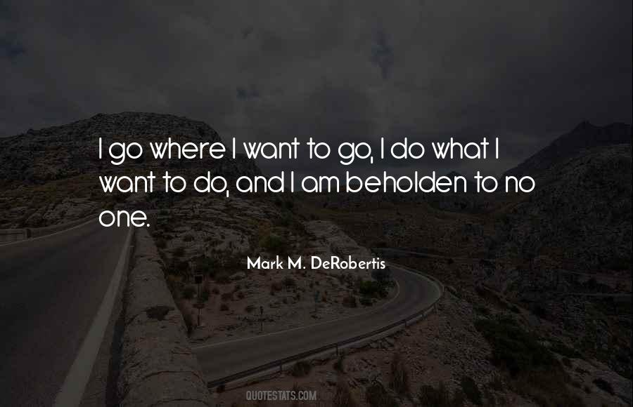 Mark M. DeRobertis Quotes #745647