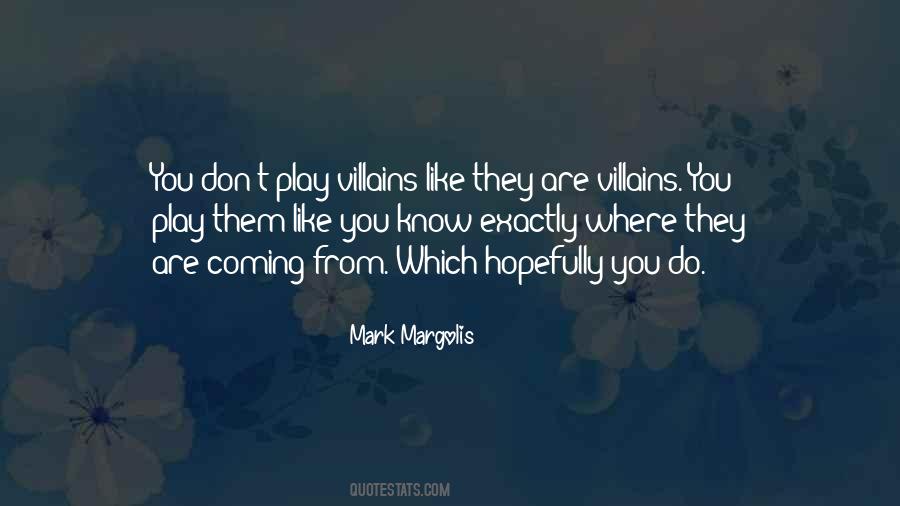 Mark Margolis Quotes #1119895