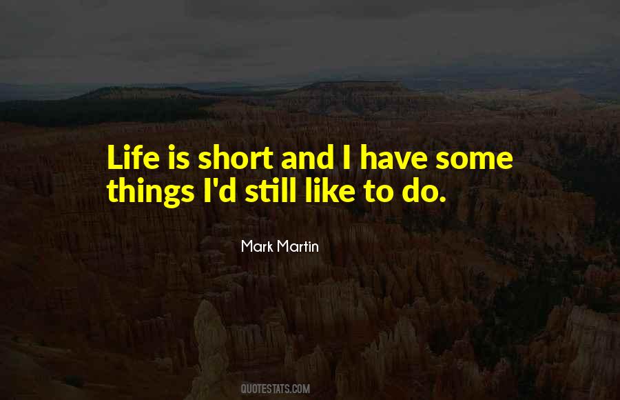 Mark Martin Quotes #1469156