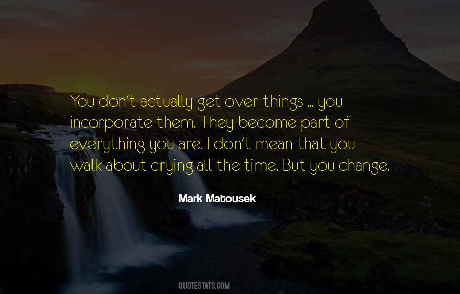 Mark Matousek Quotes #288532