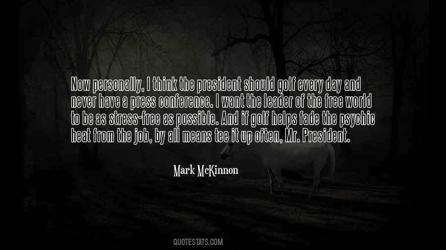 Mark McKinnon Quotes #397482