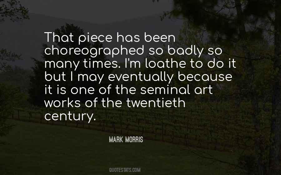 Mark Morris Quotes #1100035