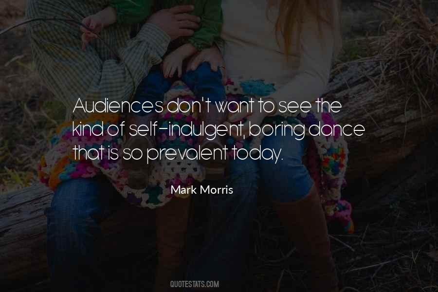 Mark Morris Quotes #1593799