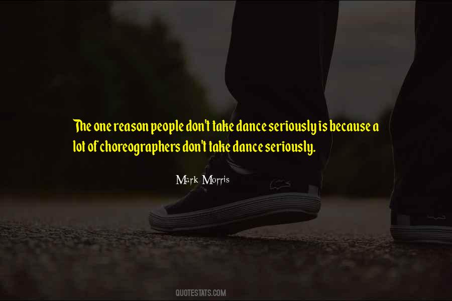 Mark Morris Quotes #338184