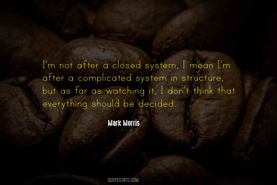 Mark Morris Quotes #671884