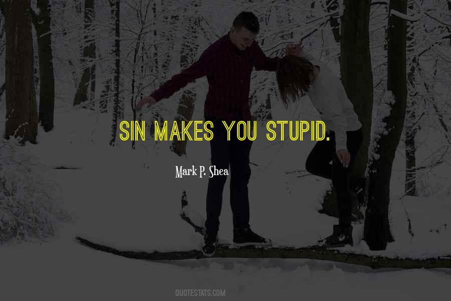 Mark P. Shea Quotes #1614219 Mark P. Shea Quotes #1614219