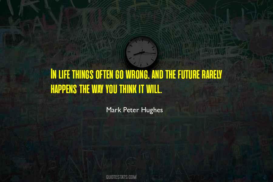 Mark Peter Hughes Quotes #356395