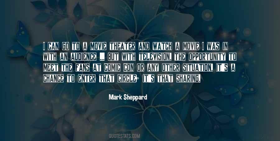 Mark Sheppard Quotes #558941