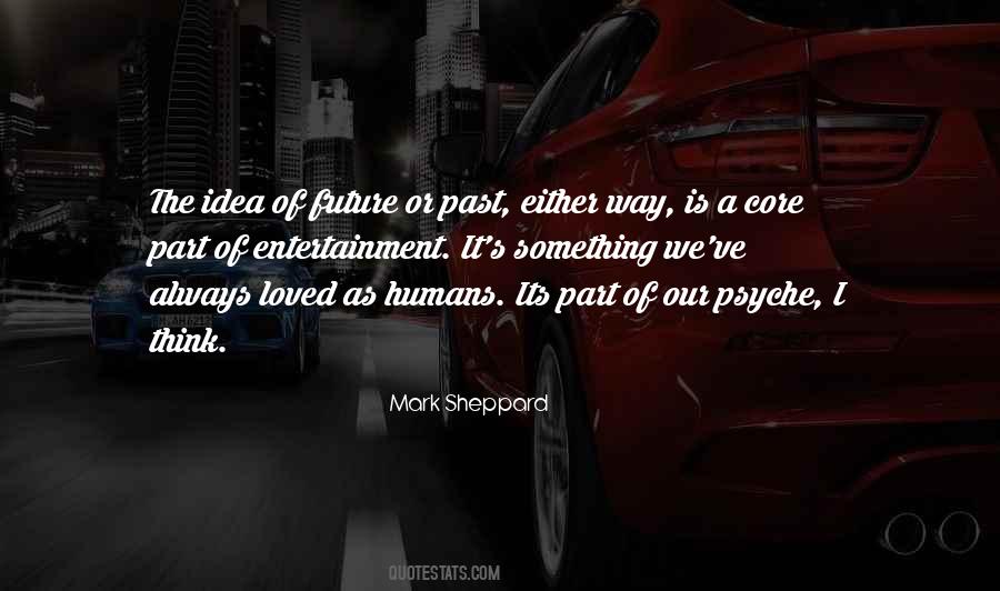 Mark Sheppard Quotes #570655