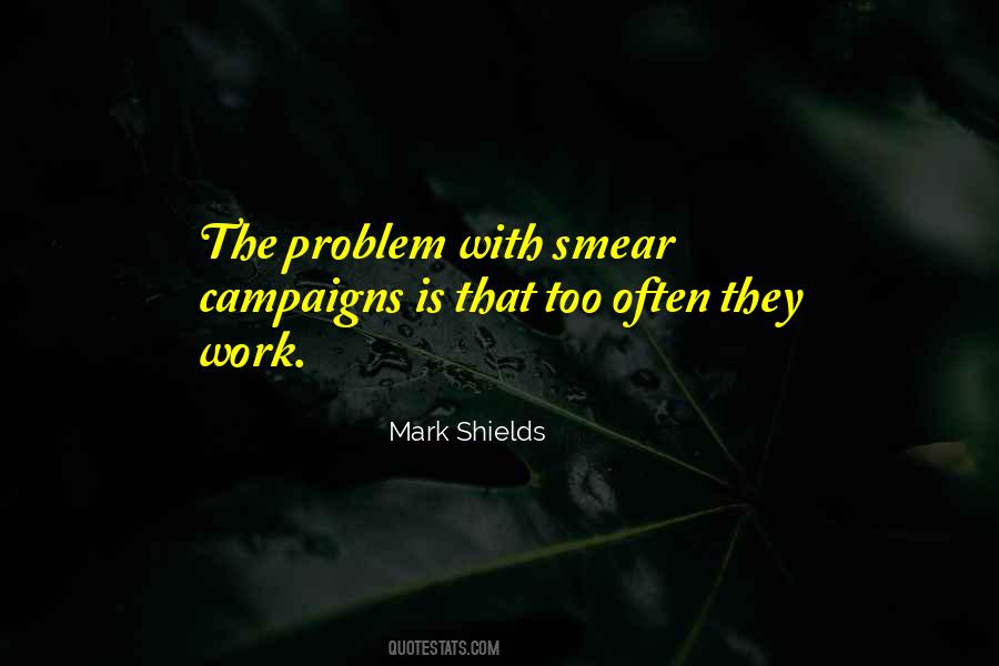 Mark Shields Quotes #375345