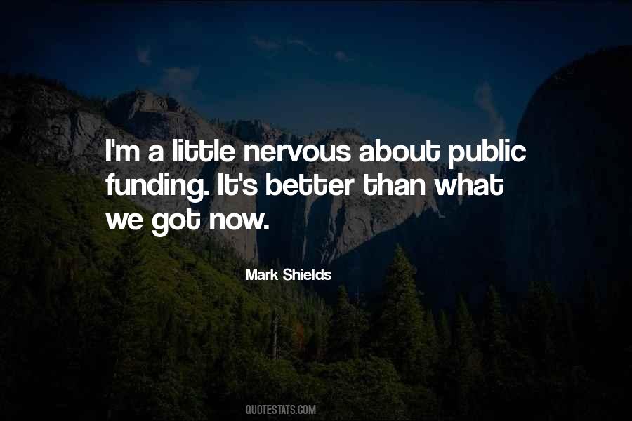 Mark Shields Quotes #428910