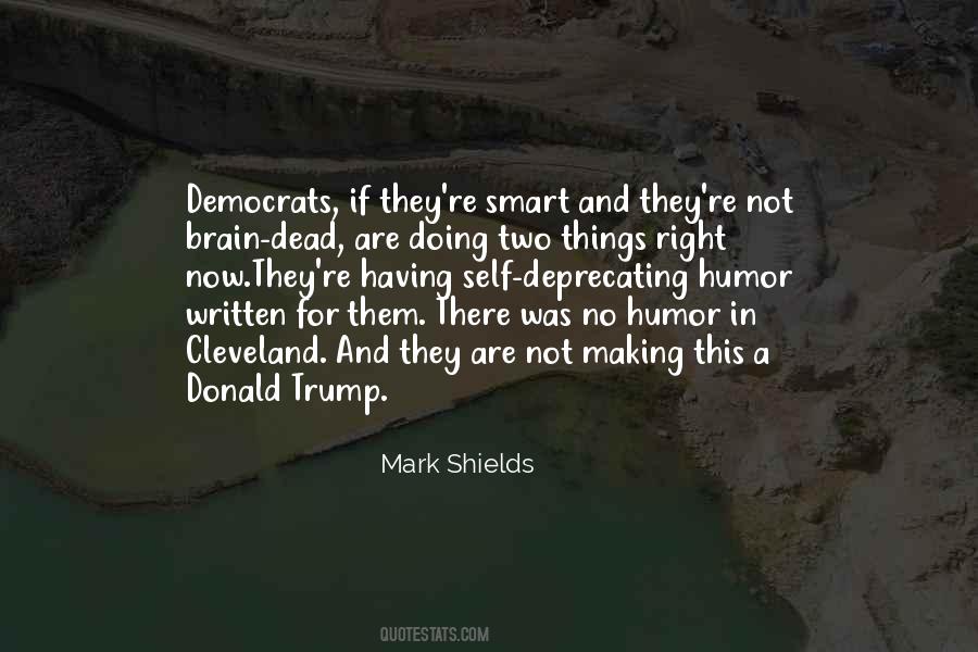 Mark Shields Quotes #607962