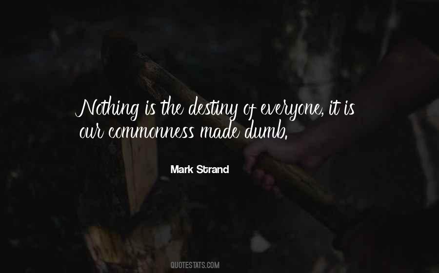 Mark Strand Quotes #1115333