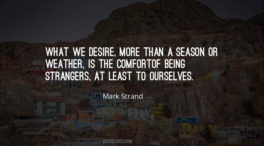 Mark Strand Quotes #1334637