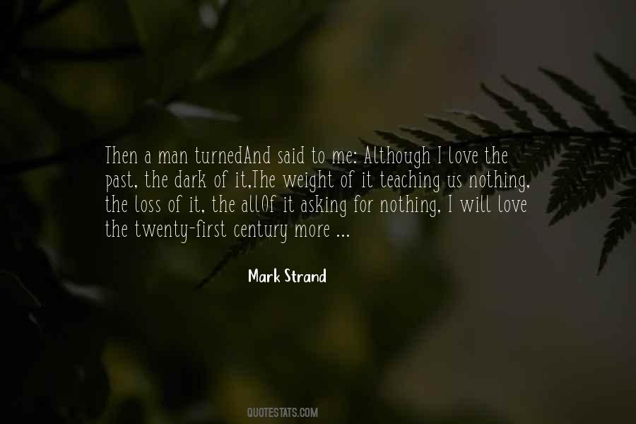 Mark Strand Quotes #519259