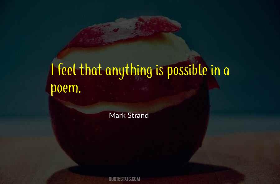 Mark Strand Quotes #521320