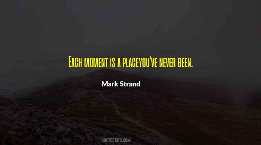 Mark Strand Quotes #921986