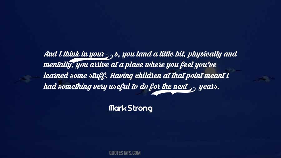 Mark Strong Quotes #1110469