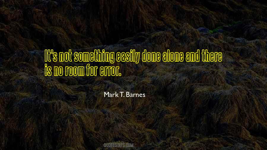 Mark T. Barnes Quotes #1721298