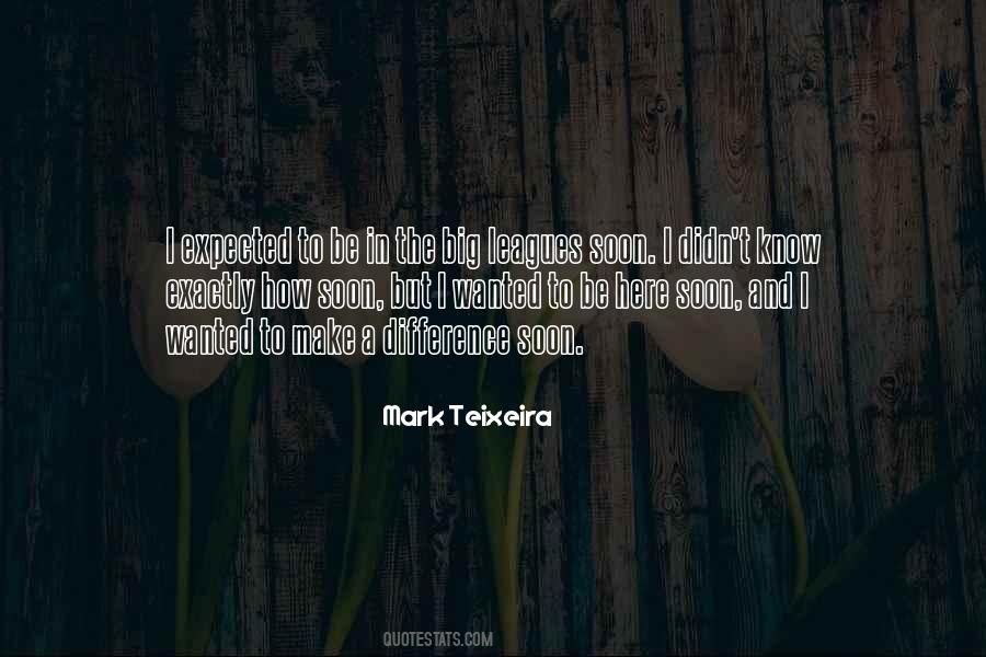 Mark Teixeira Quotes #1189632