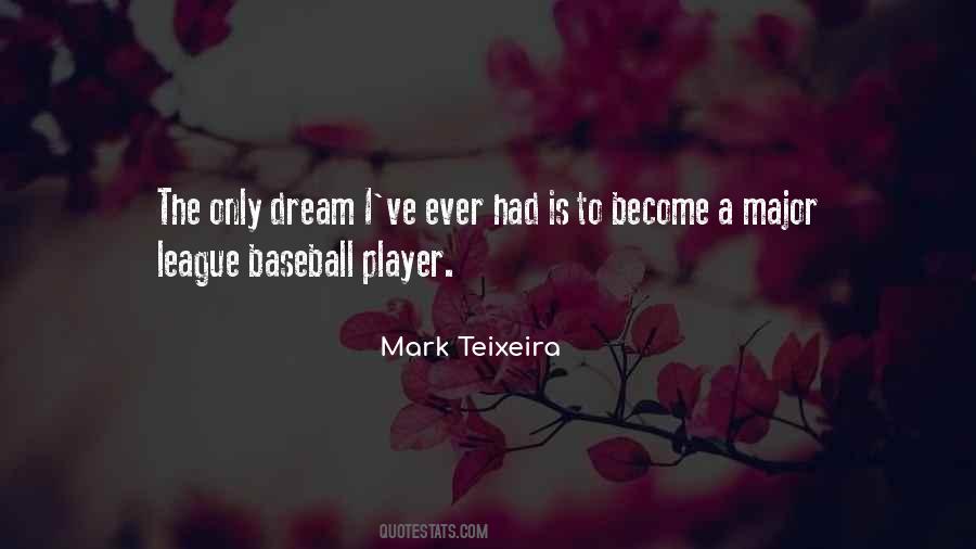 Mark Teixeira Quotes #1229112