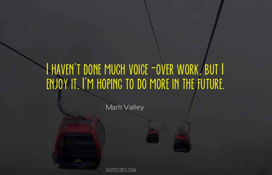 Mark Valley Quotes #443899