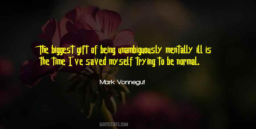 Mark Vonnegut Quotes #1440611