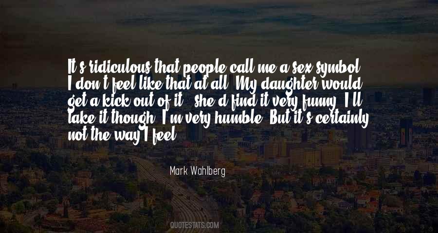 Mark Wahlberg Quotes #840065