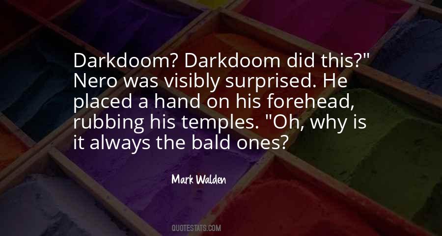 Mark Walden Quotes #1544007