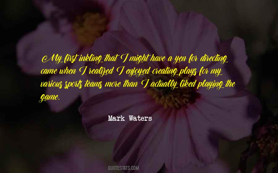 Mark Waters Quotes #463681