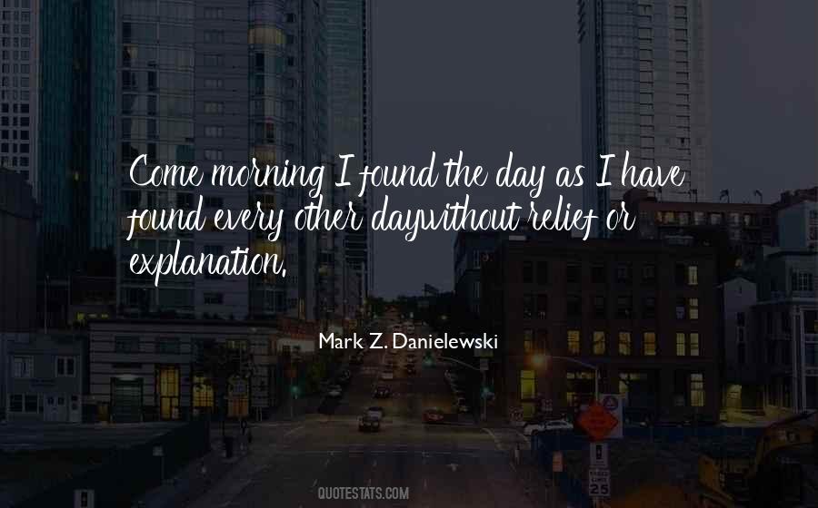 Mark Z. Danielewski Quotes #1034176