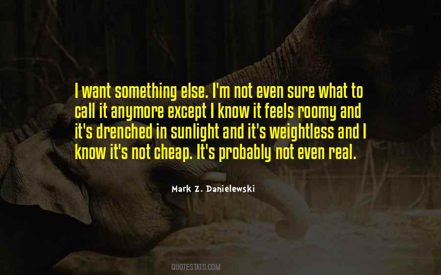 Mark Z. Danielewski Quotes #1712417