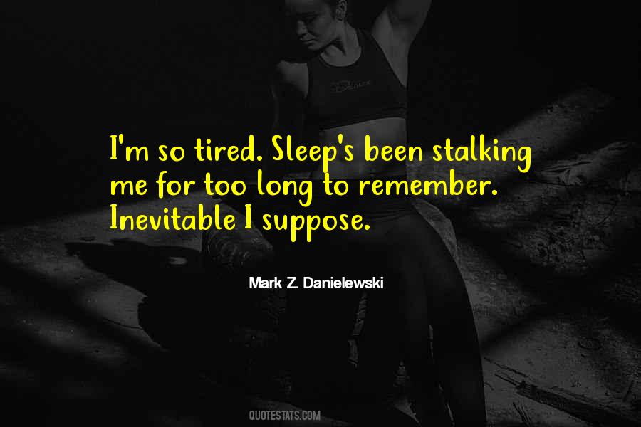 Mark Z. Danielewski Quotes #186493