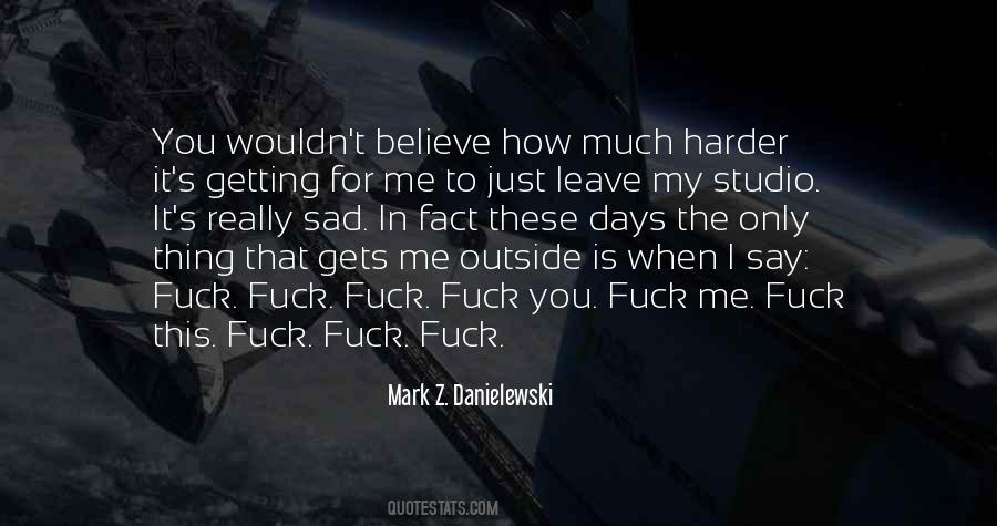 Mark Z. Danielewski Quotes #272434