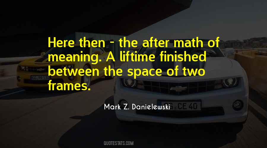 Mark Z. Danielewski Quotes #468401