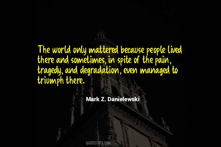 Mark Z. Danielewski Quotes #651695