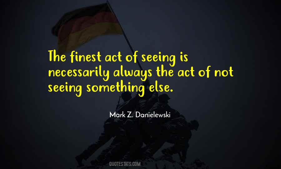 Mark Z. Danielewski Quotes #773181