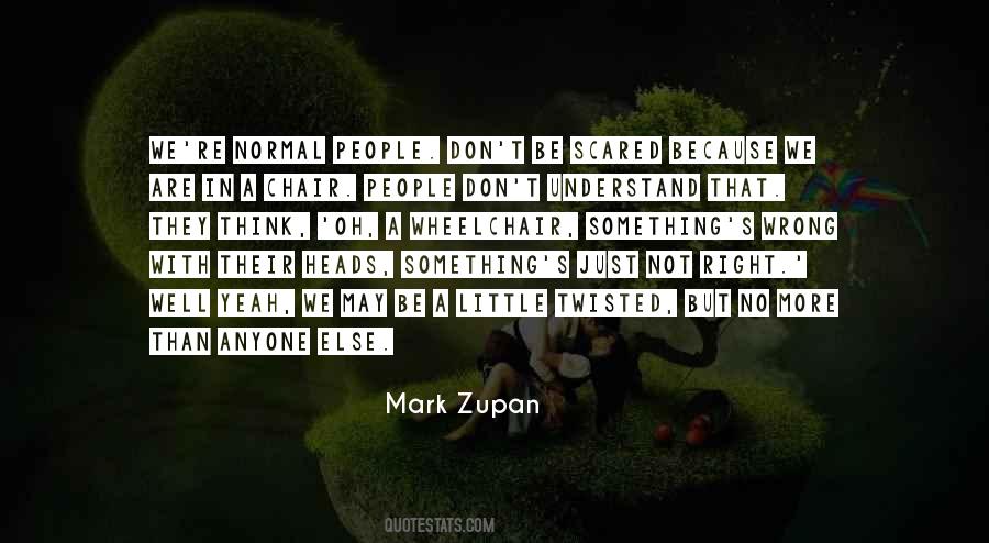 Mark Zupan Quotes #638590