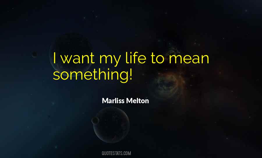 Marliss Melton Quotes #941328