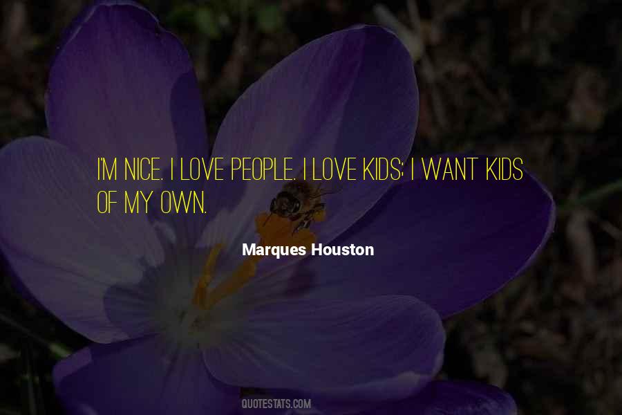Marques Houston Quotes #1056232