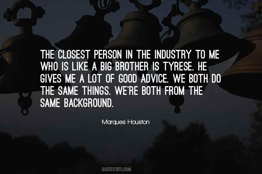 Marques Houston Quotes #500551