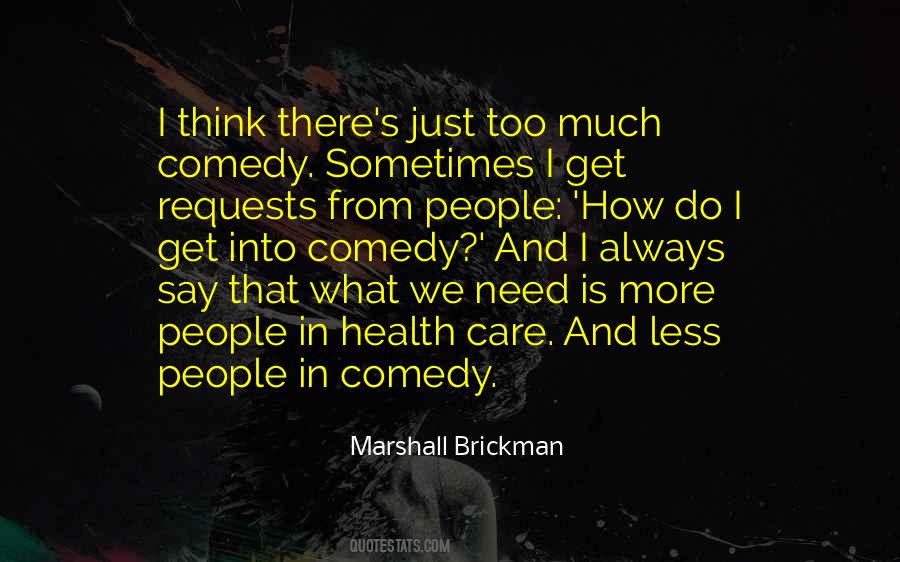 Marshall Brickman Quotes #618876