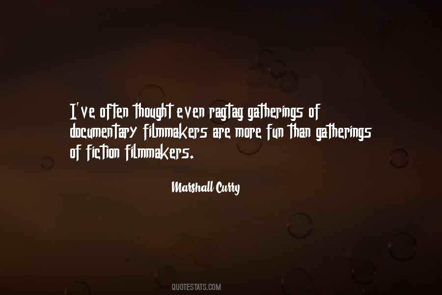 Marshall Curry Quotes #1213932