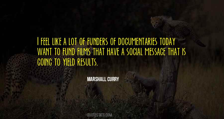 Marshall Curry Quotes #60777