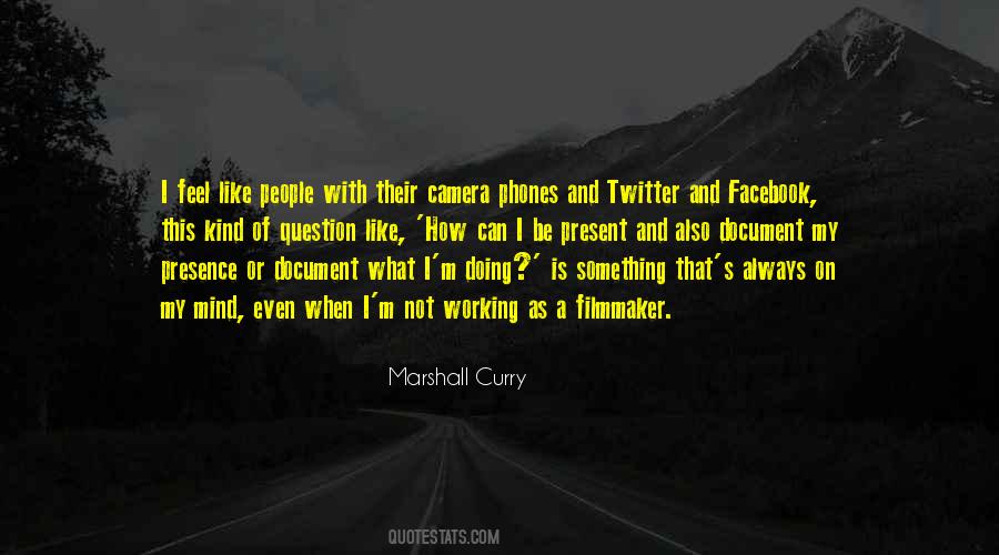 Marshall Curry Quotes #853431